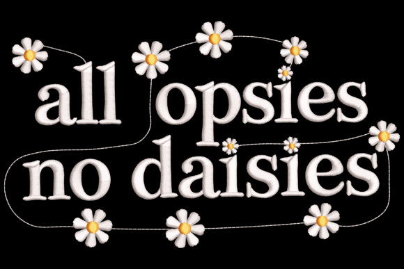 Funny Quote Floral: A Playful Embroidery Design